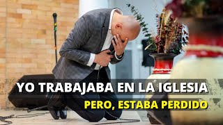 Yo vivía y trabajaba en la Iglesia pero estaba perdido  Andry Carías [upl. by Ojeillib320]