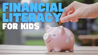 Financial Literacy for Kids  Learn the basics of finance and budgeting [upl. by Lennox]