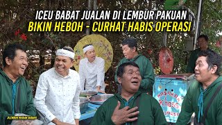 ICEU BABAT JUALAN DI LEMBUR PAKUAN  OBROLANNYA BIKIN HEBOH  CURHAT HABIS 0PER4S1 [upl. by Goebel]