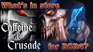 Caffeine amp Crusade  Whats in store for 2024 [upl. by Rolan937]