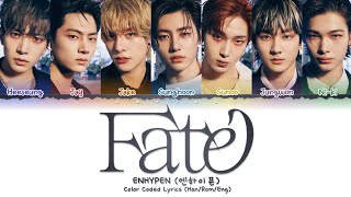 ENHYPEN 엔하이픈  Fate  Color Coded Lyrics HanRomEng [upl. by Kall]