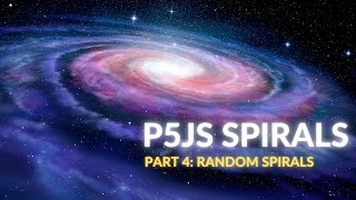 Learn to Code P5JS Spirals Part 4 Random Spirals [upl. by Westfahl236]