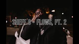 Sheff G  Flows Pt 2  3 Hours [upl. by Terrence961]