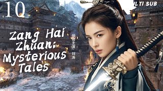 MUTLISUB【Zang Hai Zhuan Mysterious Tales 】▶EP 10 💋 Xiao Zhan Liu Tao Bao Jianfeng XuKai ❤️Fandom [upl. by Waverly]