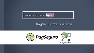 PagSeguro e WooCommerce  Como integrar e obter descontos nas taxas [upl. by Laith]