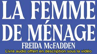 Livre Audio La femme de ménage  Freida McFadden  Livre Audio Complet Gratuit [upl. by Aihseket]