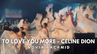 NOVIA BACHMID  TO LOVE YOU MORE [upl. by Keelin119]