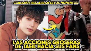 LAS ACCIONES GROSERAS DE TAEIL HACIA SUS FANS EN EL PASADO  COREANOS RECUERDAN ESTOS MOMENTOS [upl. by Oettam338]