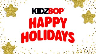 Happy Holidays From The KIDZ BOP Kids [upl. by Barimah]