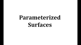 Parameterized Surfaces [upl. by Serdna]