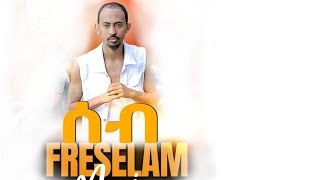 eritrean music freselam mussie seb ሰብ 2021 [upl. by Walling]