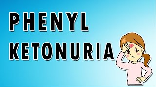 Phenylketonuria Symptoms Treatment and Causes [upl. by Naggem]