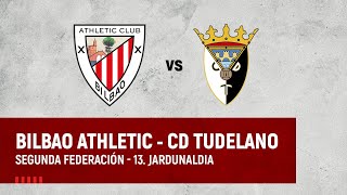 🔴 LIVE  Bilbao Athletic vs CD Tudelano  2ª RFEF 202324 I J 13 jardunaldia [upl. by Fanni]