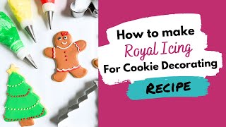 How to Make Royal Icing Easy Royal Icing Recipe for Cookie Decorating [upl. by Ahsima]