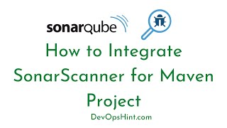 How to Integrate SonarScanner for Maven Project  Analyzing Maven Project with SonarScanner [upl. by Refotsirc]