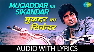 Muqaddar Ka Sikandar with lyrics  Amitabh Bachchan  Classic Bollywood Song [upl. by Blancha766]