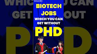 Top 10 Biotech Jobs You Can Get Without A PhD Degree jobs biotechnology degree [upl. by Ganny]