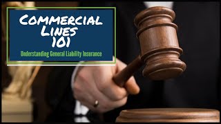 Understanding General Liability Insurance Commercial Lines 101  Insurance Continuing Education [upl. by Mathur]