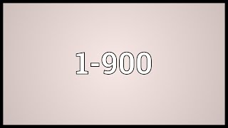 1900 Meaning [upl. by Oznole]