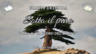 GRAZIA DELEDDA Sotto il pino da IL CEDRO DEL LIBANO [upl. by Nirrek]