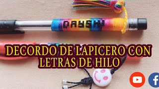 DECORADO DE LAPICERO CON LETRAS CON HILOS  PASO A PASO [upl. by Geralda]