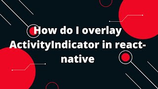 React Native Loading Spinner Overlay  React Native Tutorial [upl. by Nnaeel]