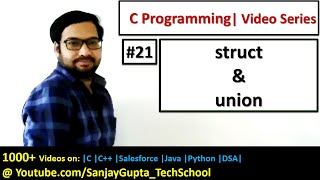 21 Structure and Union in C Programming  Learn Easy C Language Tutorials by Sanjay Gupta in English [upl. by Stodder]