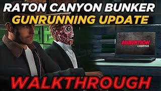 Buying the Raton Canyon Bunker 3M amp First Setup GTA Online Gunrunning Update [upl. by Razec]