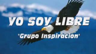 Grupo Inspiracion Yo Soy Libre [upl. by Obed]