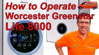 How to Operate Worcester Greenstar Life 8000 Combination Boiler Most efficient Settings and More [upl. by Inaleon]