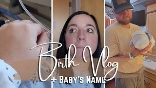 REAL AND RAW BIRTH VLOG  Labor and Delivery  Babys Name [upl. by Philippine]