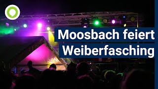 Weiberfasching am quotNaschn Pfinstaquot versetzt Moosbach in Ausnahmezustand [upl. by Ytsihc]