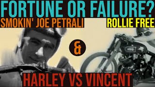 Fortune Or Failure Joe Petrali Rollie Free Harley Davidson amp Vincents Black Lightning [upl. by Iloj]