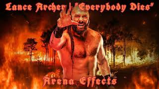 AEW Lance Archer Theme Arena Effects  quotEverybody Diesquot [upl. by Ayanej]