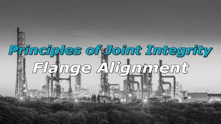 Flange Alignment  Principles of Joint Integrity Ep 3 [upl. by Gnouhk383]