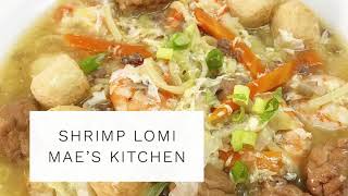 Shrimp Lomi Mae’s Kitchen Homecooking [upl. by Oiliduab322]