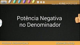 Potênciacão expoente negativo no denominador [upl. by Gualterio]