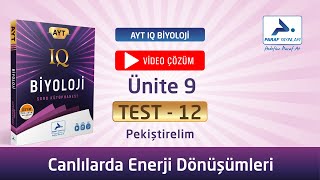 AYT IQ BÄ°YOLOJÄ°  ÃœNÄ°TE 9  CANLILARDA ENERJÄ° DÃ–NÃœÅÃœMLERÄ°  PEKÄ°ÅTÄ°RELÄ°M  TEST 12 [upl. by Dempsey]