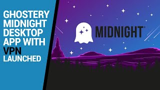 Ghostery Midnight desktop app with VPN launched [upl. by Sollie]