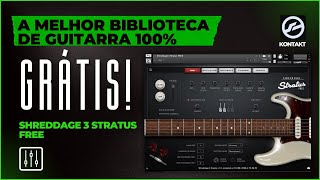 A MELHOR GUITARRA PRA KONTAKT 100 GRÁTIS  Shreddage 3 Stratus FREE  Review [upl. by Nibbs]