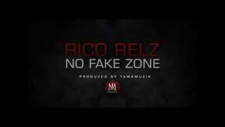 Rico Relz  No Fake Zone prod by YamaMuzik [upl. by Ettenyar]