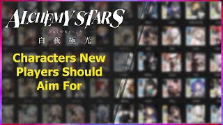 Alchemy Stars Characters To Aim For As New Player 2023 [upl. by Sabu]