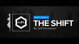 Self Deception  The Shift HD [upl. by Enneibaf]