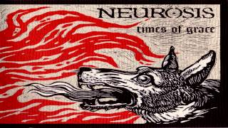 Neurosis  Under the Surface HQ Times of Grace [upl. by Yenaiv]