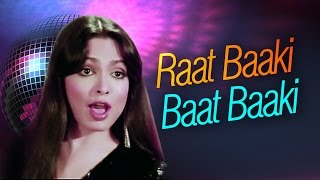 Raat Baaki Baat Baaki  Parveen Babi  Amitabh Bachchan  Shashi Kapoor  Namak Halal [upl. by Gardell]