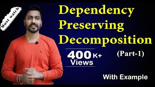 Lec36 Dependency Preserving Decomposition in DBMS with Examples in Hindi  DBMS [upl. by Jensen]