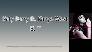 Katy Perry ft Kanye West  ET EngInd Lirik Video  Terjemahan [upl. by Chesna]