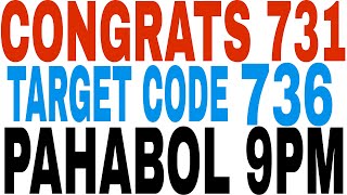 PAHABOL 9PM 👈 CONGRATS 🎉 731 TARGET CODE 736👈 [upl. by Abibah872]