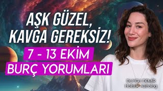 Aşk Güzel Kavga Gereksiz  7  13 Ekim Burç Yorumları  Astroloji Gurusu [upl. by Illah]