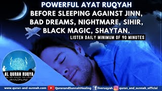 Al Quran Ruqyah For Before Sleeping Against Jinn Bad Dreams Nightmare Sihir Black Magic Shaytan [upl. by Ahsienek]